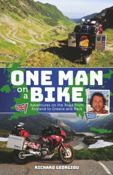 Image for One man on a bike: adventure on the road from England to Greece and back