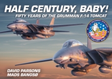 Image for Half Century, Baby! - Fifty Years of the Grumman F-14 Tomcat