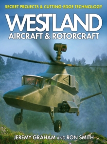 Image for Westland aircraft & rotorcraft  : secret projects & cutting-edge technology