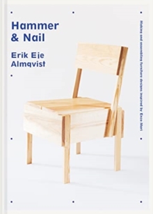 Image for Hammer & Nail : Making and assembling furniture designs inspired by Enzo Mari