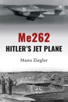 Me262: Hitler’s Jet Plane