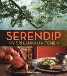 Serendip: My Sri Lankan Kitchen