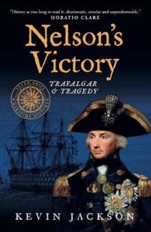 Nelson’s Victory: Trafalgar & Tragedy: Seven Ships Maritime History