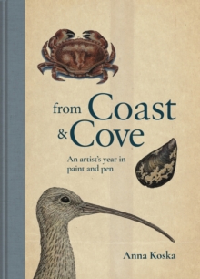 From Coast & Cove: An Artist’s Year in Paint and Pen