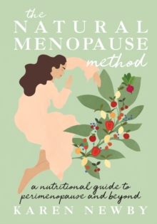 Image for The natural menopause method  : a nutritional guide through perimenopause and beyond