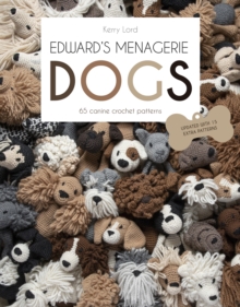 Edward’s Menagerie: DOGS: 65 Canine Crochet Projects