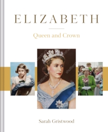 Elizabeth: Queen and Crown