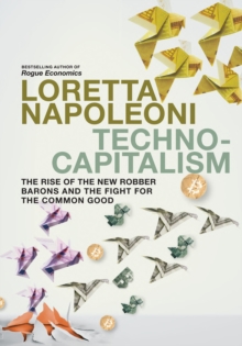 Image for Technocapitalism  : the rise of the new robber barons and the fight for the common good