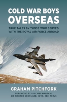 Image for Cold War Boys Overseas : True Tales by Those Who Served with the Royal Air Force Abroad