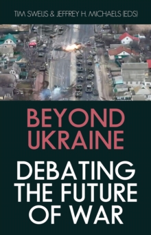 Image for Beyond Ukraine  : debating the future of war