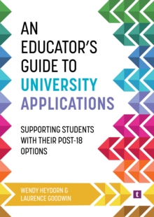 An Educator's Guide to University Applications - Heydorn, Wendy