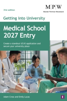 Getting into University: Medical School 2027 Entry - Cross, Adam
