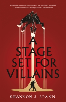 A Stage Set for Villains - Spann, Shannon J.