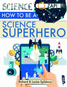 Image for How To Be A Science Superhero