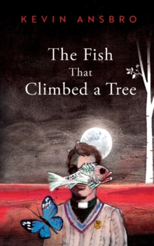 Image for The Fish that Climbed a Tree