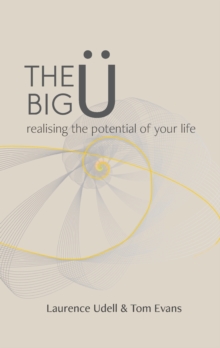 Image for The big u  : realising the potential of your life