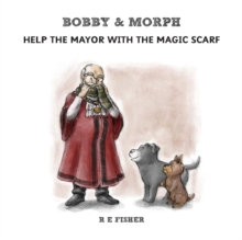 Image for Bobby & Morph  : help the mayor with the magic scarf