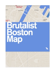Image for Brutalist Boston Map : Guide to Brutalist Architecture in Boston Area