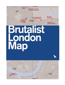 Image for Brutalist London Map : Guide to Brutalist architecture in London - 2nd edition