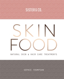 Image for Skin food  : natural skin & hair care treatments
