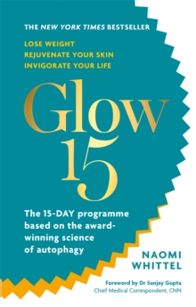 Image for Glow15  : the 15-day programme based on the award-winning science of autophagy