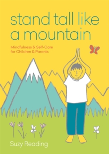 Image for Stand tall like a mountain  : mindfulness & self-care for children & parents