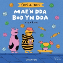 Ceri a Deri: Mae’n Dda Bod yn Dda