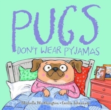 Image for Pugs don't wear pyjamas