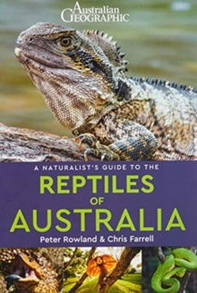 A Naturalist’s Guide to the Reptiles of Australia (2nd edition)