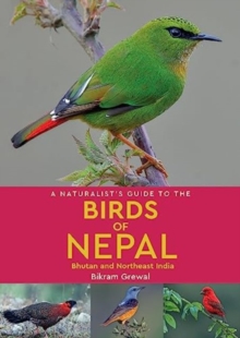 A Naturalist’s Guide to the Birds of Nepal