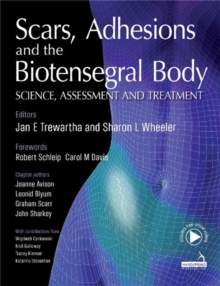 Scars, Adhesions and the Biotensegral Body: Science, Assessment and Treatment