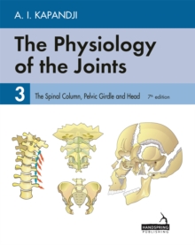 Image for The Physiology of the Joints - Volume 3 : The Spinal Column, Pelvic Girdle and Head