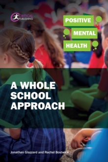Image for Positive Mental Health: A Whole School Approach