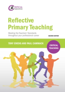 Image for Reflective primary teaching: meeting the teachers' standards throughout your professional career