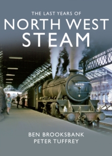 The Last Years Of North West Steam