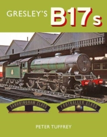 Image for Gresley's B17s