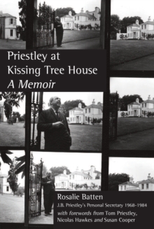 Priestley At Kissing Tree House: A Memoir