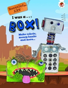 I Was A Box - Recycled Art