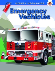 Emergency Vehicles – Mighty Mechanics