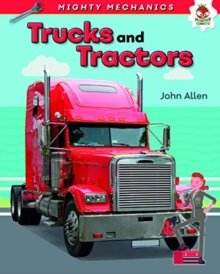 Trucks and Tractors – Mighty Mechanics