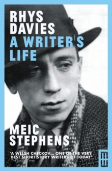 Rhys Davies: A Writer's Life