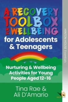 Image for The Recovery Toolbox for Adolescents & Teenagers : Nurturing & Wellbeing Activities for Young People Aged 12-16