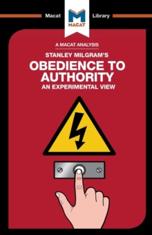 An Analysis of Stanley Milgram’s Obedience to Authority: An Experimental View