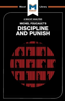 An Analysis of Michel Foucault’s Discipline and Punish