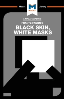 Image for An analysis of Frantz Fanon's Black skin, white masks