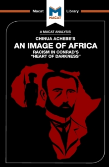 Image for An Analysis of Chinua Achebe's An Image of Africa : Racism in Conrad's Heart of Darkness
