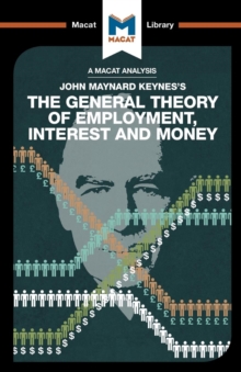 Image for An Analysis of John Maynard Keyne's The General Theory of Employment, Interest and Money