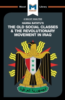 An Analysis of Hanna Batatu’s The Old Social Classes and the Revolutionary Movements of Iraq