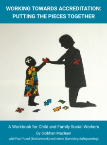 Image for Working Towards Accreditation Putting The Pieces Together : A Workbook for Child And Family Social Workers