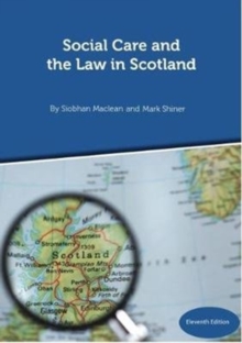 Image for Social Care and the Law in Scotland - 11th Edition September 2018